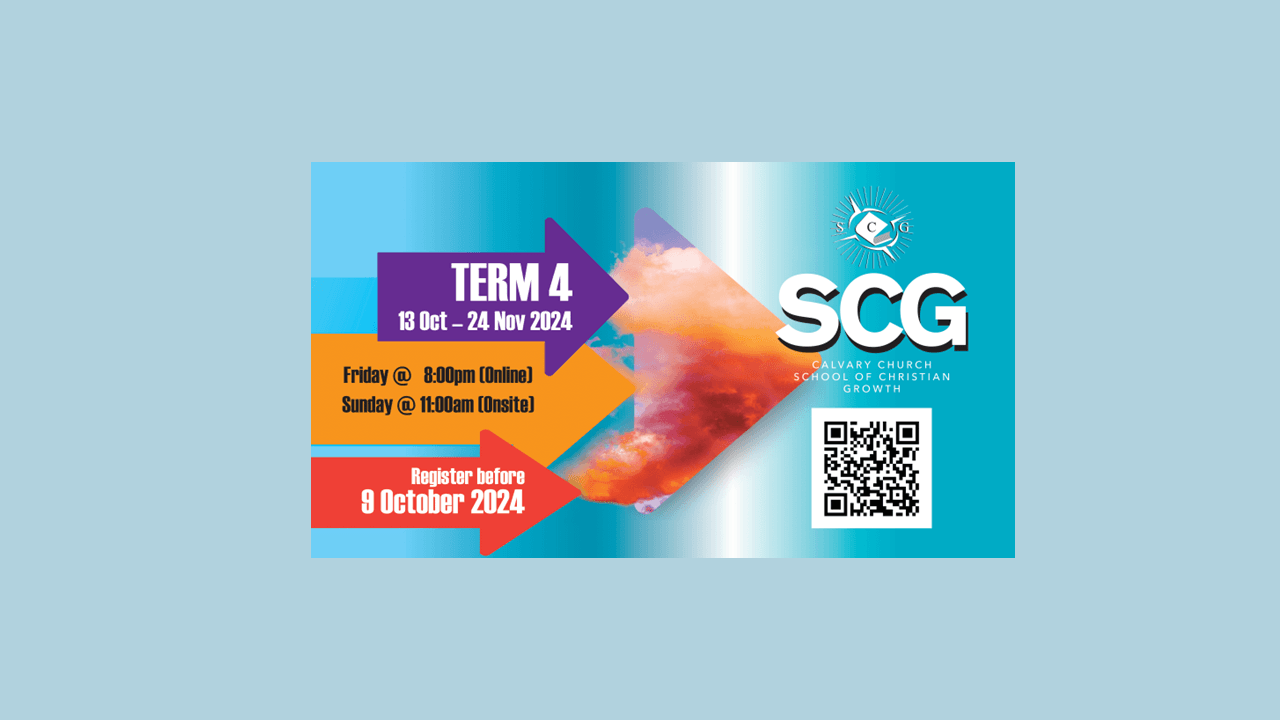 School of Christian Growth (SCG) Term 4 Begins 